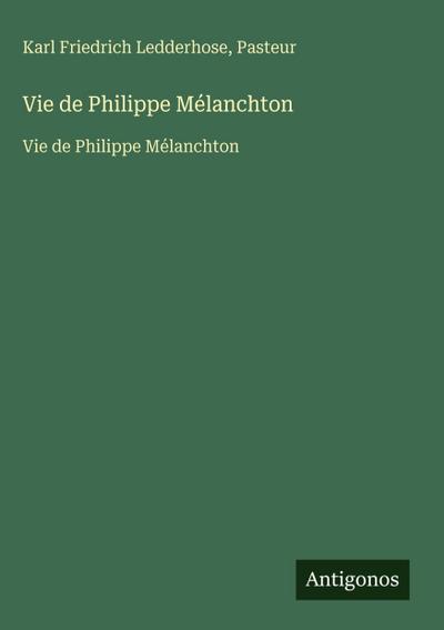 Vie de Philippe Mélanchton