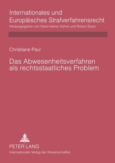 Das Abwesenheitsverfahren als rechtsstaatliches Problem