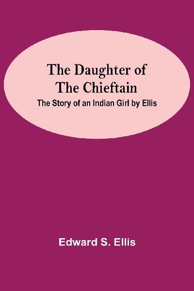 The Daughter Of The Chieftain