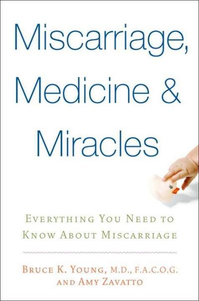 Miscarriage, Medicine & Miracles