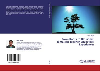 From Roots to Blossoms: Jamaican Teacher Educators’ Experiences