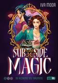 Sub Side Magic - Die Alchemie des Träumens