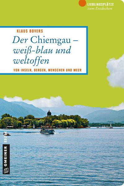 Bovers, K: Chiemgau - weiß-blau und weltoffen