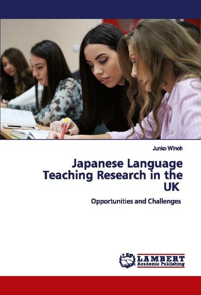 Japanese Language Teaching Research in the UK