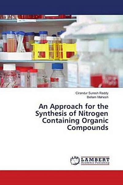 An Approach for the Synthesis of Nitrogen Containing Organic Compounds