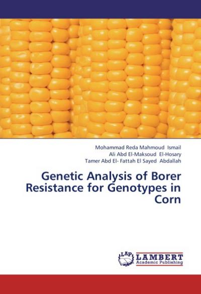 Genetic Analysis of Borer Resistance for Genotypes in Corn