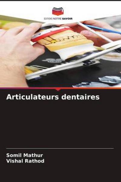 Articulateurs dentaires