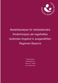 Bedarfsanalyse für (teil)stationäre Kinderhospize 