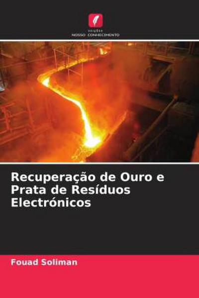 Recuperação de Ouro e Prata de Resíduos Electrónicos