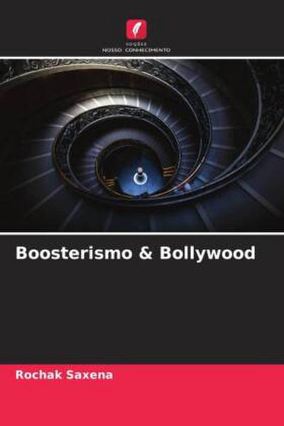 Boosterismo & Bollywood