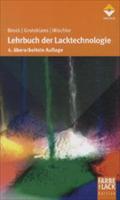Lehrbuch der Lacktechnologie (Farbe und Lack Edition)