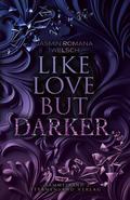 Like Love But Darker - Sammelband 2