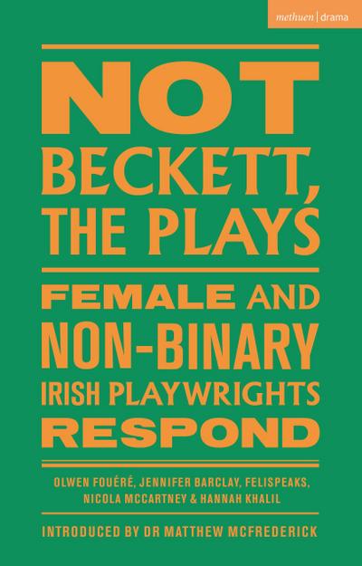 Not Beckett, the Plays