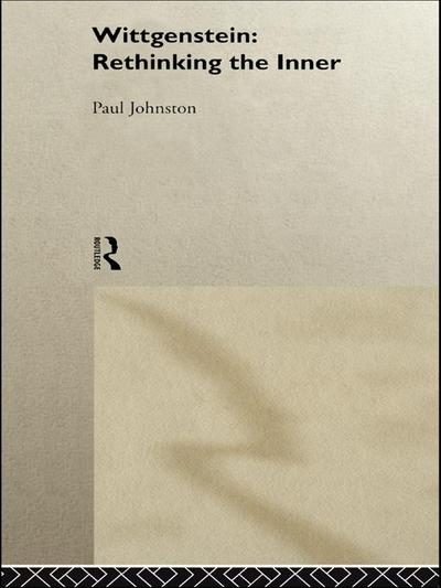 Wittgenstein: Rethinking the Inner