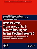 Residual Stress, Thermomechanics & Infrared Imaging and Inverse Problems, Volume 6