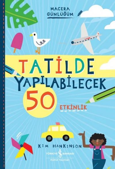 Tatilde Yapilabilecek 50 Etkinlik - Macera Günlügüm