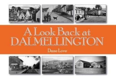 Love, D: Look Back at Dalmellington