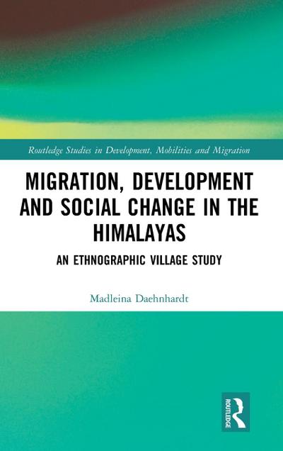 Migration, Development and Social Change in the Himalayas
