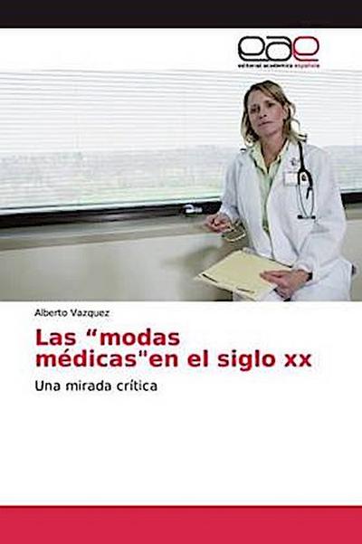 Las "modas médicas"en el siglo xx