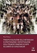 Principi di valutazione delle metodologie di strutturazione e ristrutturazione degli strumenti finanziari di debito nell’ambito dei servizi bancari