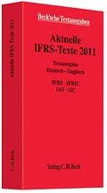 Aktuelle IFRS-Texte 2011: Deutsch/Englisch. IFRS, IFRIC, IAS, SIC. Rechtsstand: 1. Januar 2011
