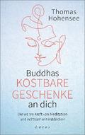 Buddhas kostbare Geschenke an dich