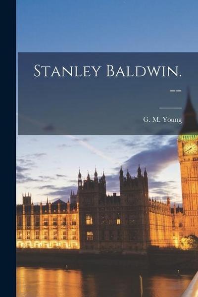 Stanley Baldwin.