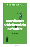 Amerikaner schießen nicht auf Golfer