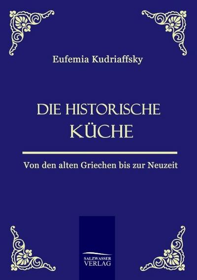 Die historische Küche