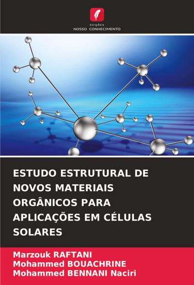 ESTUDO ESTRUTURAL DE NOVOS MATERIAIS ORGÂNICOS PARA APLICAÇÕES EM CÉLULAS SOLARES