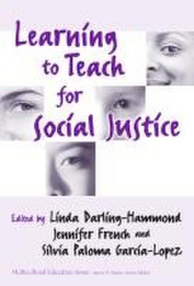 Learning to Teach for Social Justice