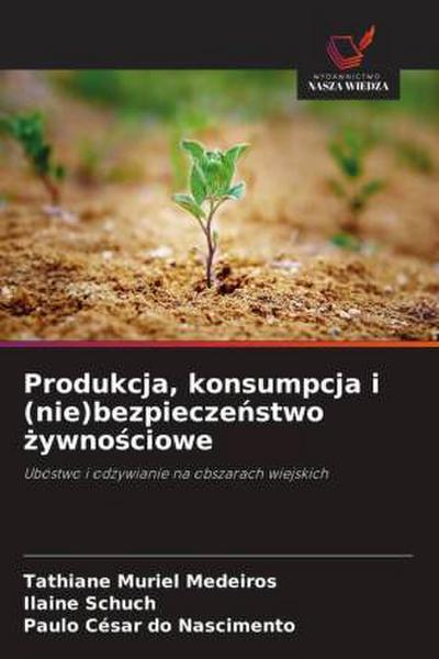 Produkcja, konsumpcja i (nie)bezpiecze¿stwo ¿ywno¿ciowe