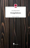 Festgefahren. Life is a Story - story.one