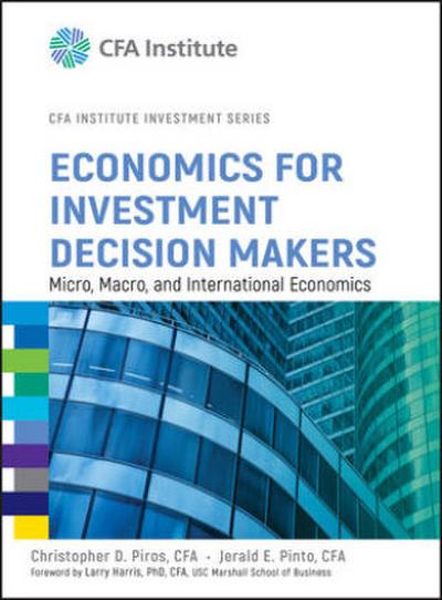 Economics for Investment Decision Makers
