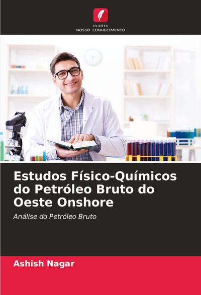 Estudos Físico-Químicos do Petróleo Bruto do Oeste Onshore