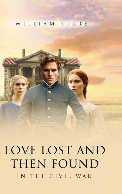 LOVE LOST AND THEN FOUND IN THE CIVIL WAR