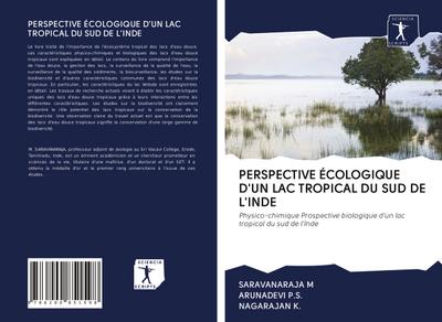 PERSPECTIVE ÉCOLOGIQUE D’UN LAC TROPICAL DU SUD DE L’INDE