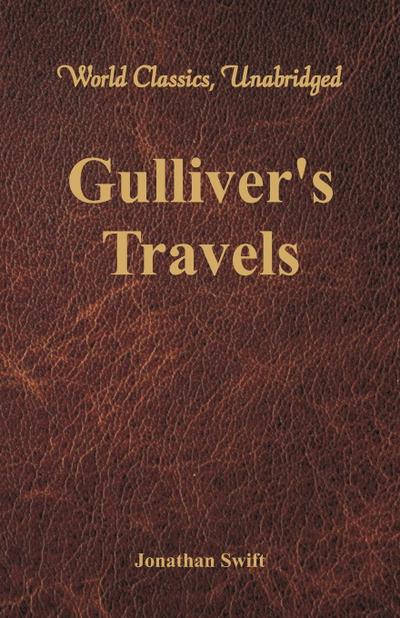 Gulliver’s Travels (World Classics, Unabridged)
