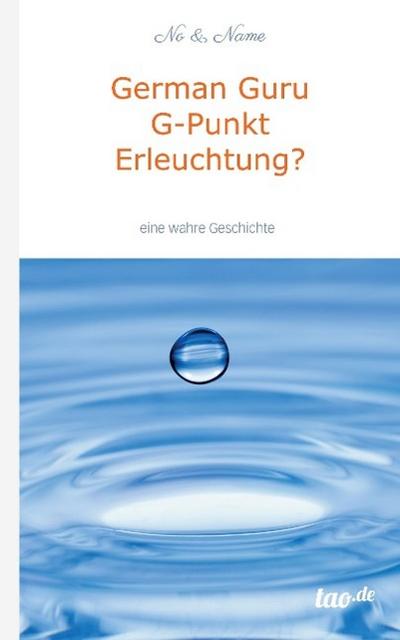 German Guru G-Punkt Erleuchtung?