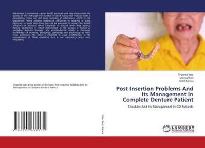 Post Insertion Problems And Its Management In Complete Denture Patient