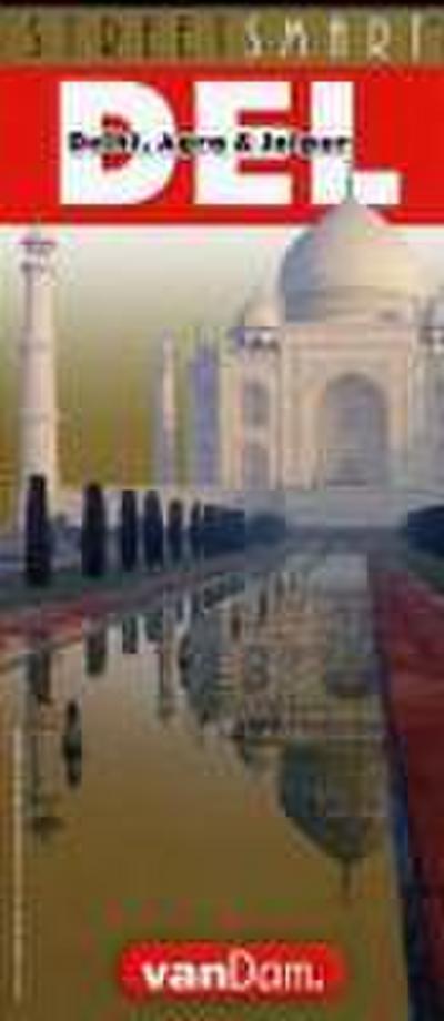 Dam, S: Streetsmart Delhi & Golden Triangle Map by Vandam