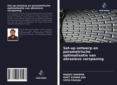 Set-up ontwerp en parametrische optimalisatie van abrasieve verspaning