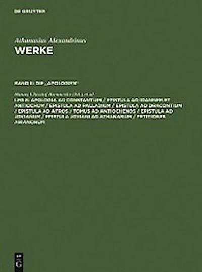 Apologia ad Constantium / Epistula ad Ioannem et Antiochum / Epistula ad Palladium / Epistula ad Dracontium / Epistula ad Afros / Tomus ad Antiochenos / Epistula ad Jovianum / Epistula Joviani ad Athanasium / Petitiones Arianorum