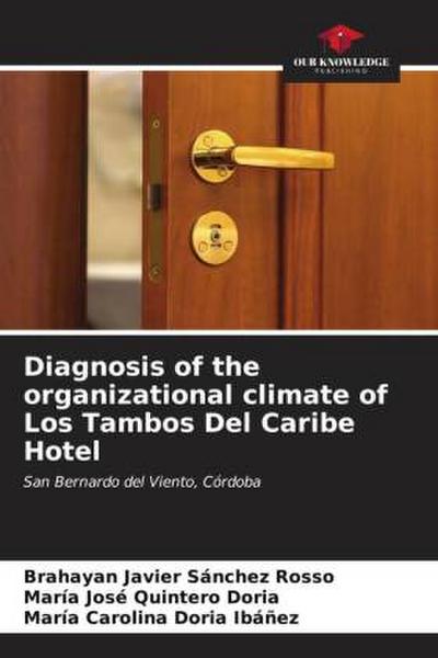Diagnosis of the organizational climate of Los Tambos Del Caribe Hotel