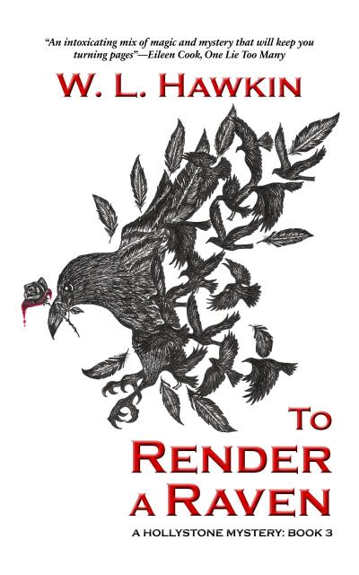 To Render a Raven (Hollystone Mysteries, #3)