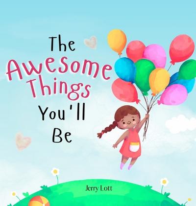 The Awesome Things You’ll Be