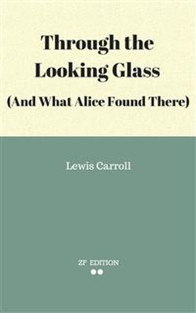 Through the Looking Glass (And What Alice Found There)