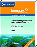 Arbeitsbuch PsychoEdukation bei Schizophrenie (APES), m. CD-ROM