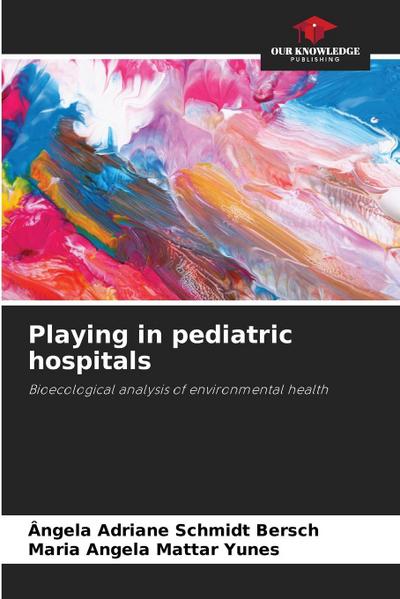 Playing in pediatric hospitals