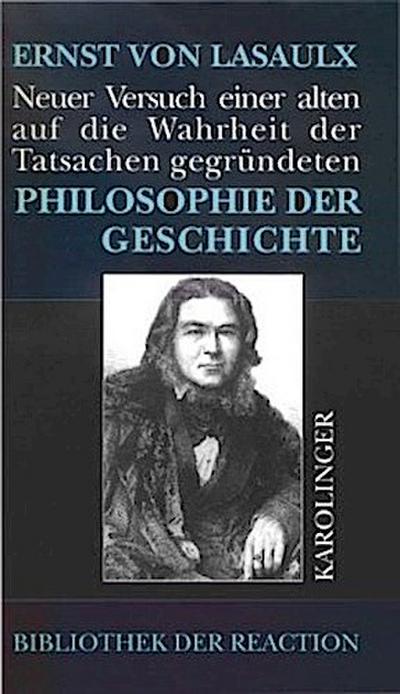 Neuer Versuch einer alten, auf die Wahrheit der Tatsachen gegründeten Philosophie der Geschichte